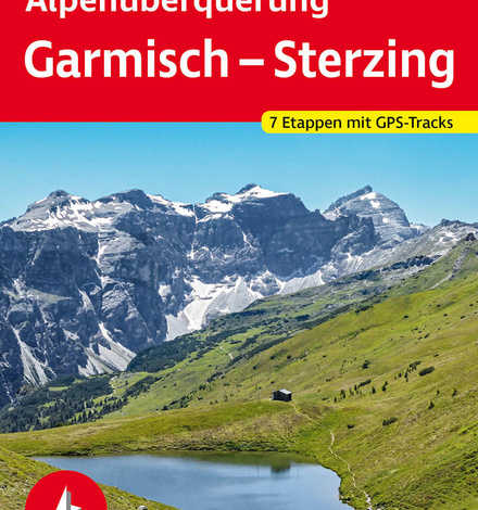 Alle Infos zur Route findest Du im Rother-Wanderführer Alpenüberquerung Garmisch - Sterzing.