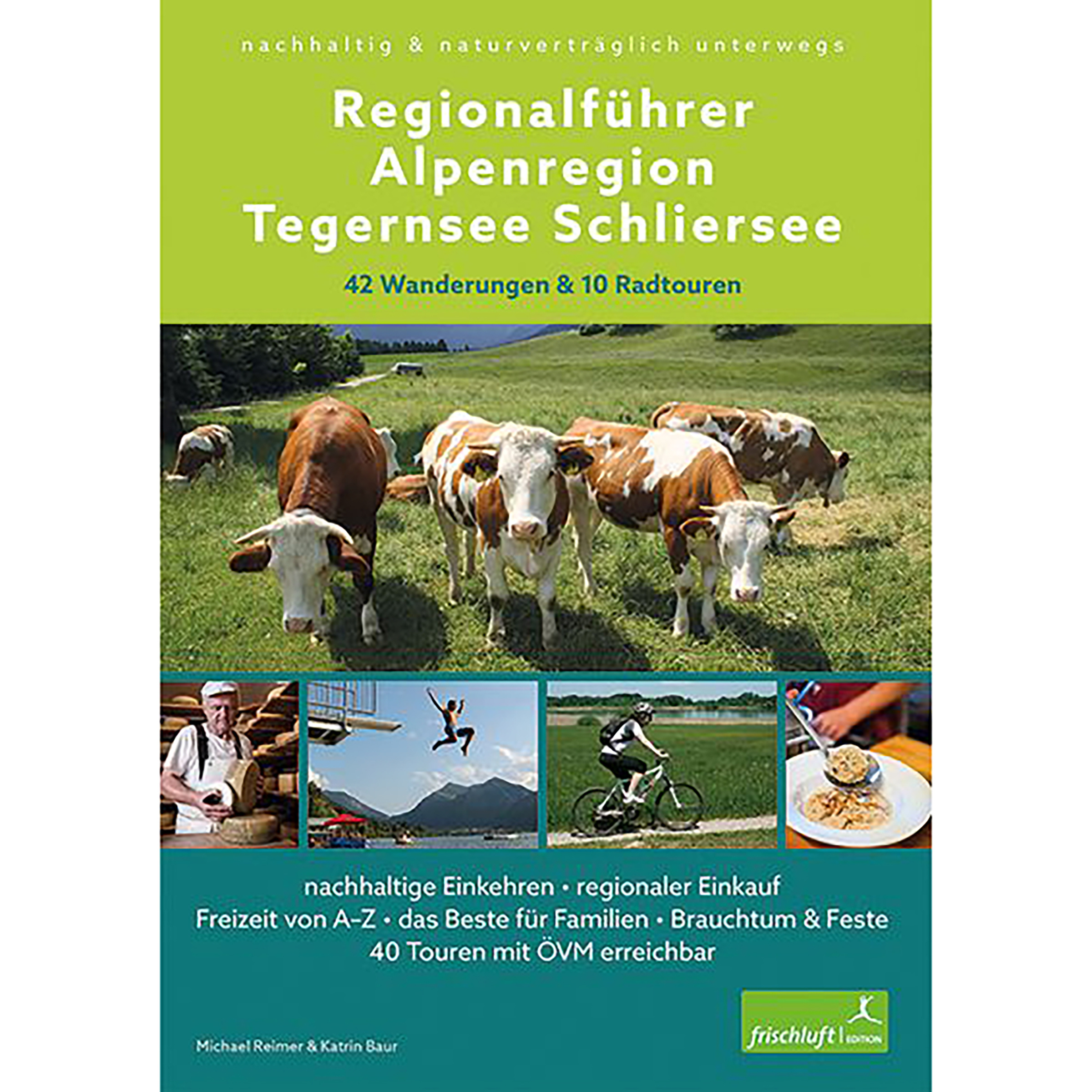 Frischluftedition Regionalführer Alpenregion Tegernsee Schliersee