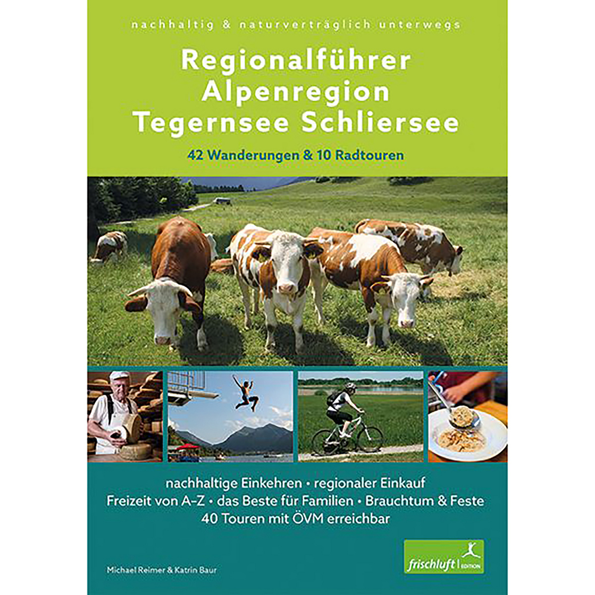 Frischluftedition Regionalführer Alpenregion Tegernsee Schliersee (Größe One Size, 2. Aufl. 2020)