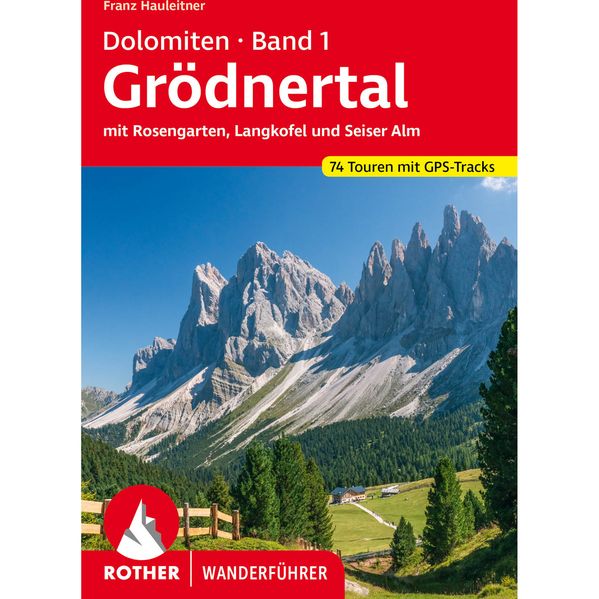 Rother Dolomiten 1 Grödnertal Wanderführer (Größe One Size, 15. Aufl. 2024)