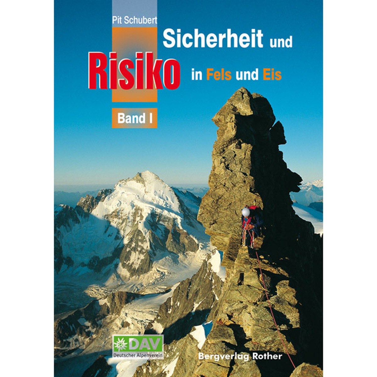 Rother Sicherheit und Risiko in Fels und Eis, Band 1 (Größe One Size)