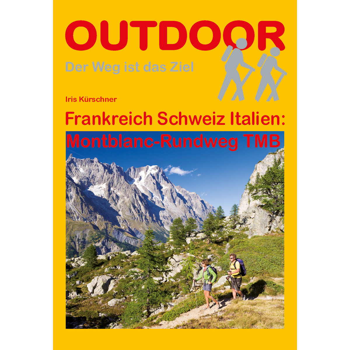 Image of Conrad Stein Frankreich/Schweiz/Italien: Montblanc-Rundweg TMB