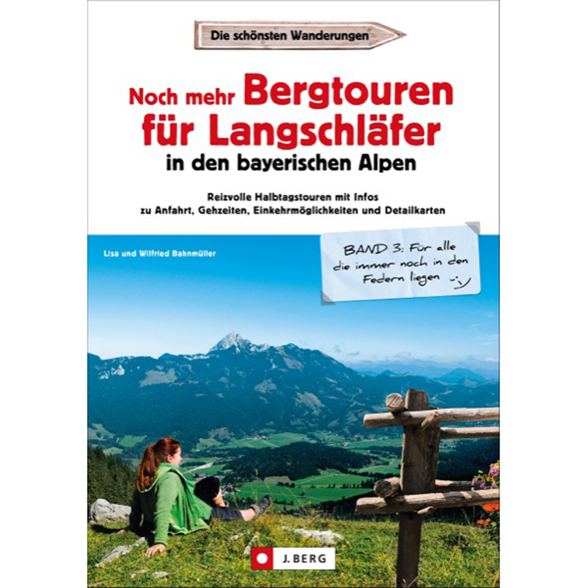Image of J. Berg Noch mehr Bergtouren für Langschläfer Bayerische Voralpen (lingua tedesca)